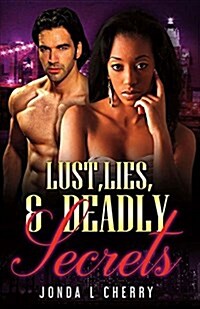 Lust, Lies, and Deadly Secrets (Paperback)