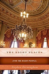 The Right Places: (for the Right People) (Paperback)