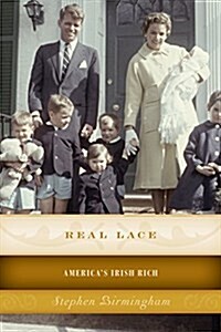 Real Lace: Americas Irish Rich (Paperback)