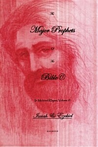 The Major Prophets of the Bible: In Metered Rhyme, Volume 5 (Paperback)