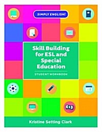 Skill Building for ESL and Special Education: Student Workbook (Paperback)