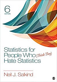 Statistics for People Who (Think They) Hate Statistics (Paperback)