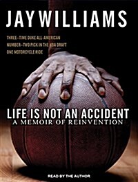 Life Is Not an Accident: A Memoir of Reinvention (Audio CD, CD)