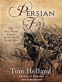 Persian Fire: The First World Empire and the Battle for the West (Audio CD, CD)