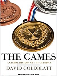 The Games: A Global History of the Olympics (MP3 CD, MP3 - CD)