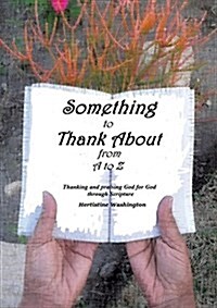 Something to Thank about from A to Z (Paperback)