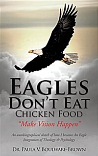 Eagles Dont Eat Chicken Food (Paperback)