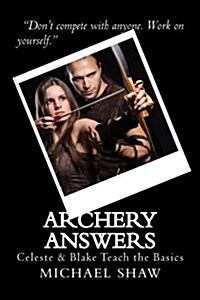 Archery Answers: Learn All the Basics Now (Paperback)