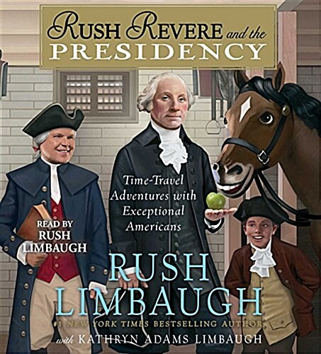 Rush Revere and the Presidency (Audio CD)