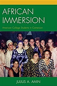 African Immersion: American College Students in Cameroon (Paperback)