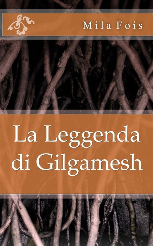 La Leggenda Di Gilgamesh (Paperback)