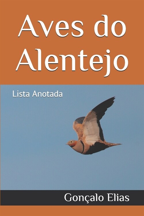 Aves Do Alentejo: Lista Anotada (Paperback)