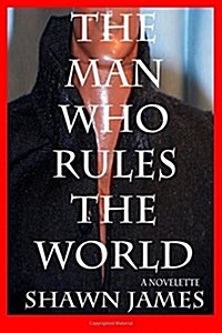 The Man Who Rules the World (Paperback)