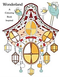 Coloring Book: Inspired: Wonderland: Stress Relieving Patterns (Paperback)