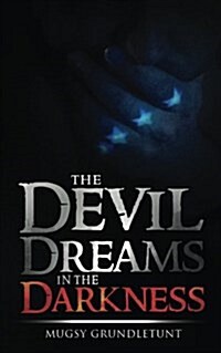 The Devil Dreams in the Darkness (Paperback)