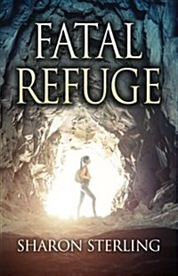 Fatal Refuge: A Mystery/Thriller (Paperback)