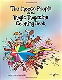 The Moose People and the Magic Magazine Coloring Book #1 (Paperback)