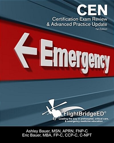 Flightbridgeed, LLC - Cen Certification Review & Advanced Practice Update (Paperback)