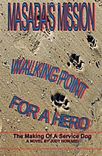 Masadas Mission: Walking Point for a Hero (Paperback)