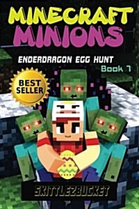 Minecraft Minions: Enderdragon Egg Hunt (Paperback)
