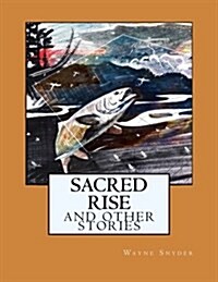 Sacred Rise: And Other Stories (Paperback)