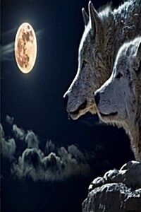 My Journal: Wolves Hunting Under Full Moon, Blank 150 Page Lined Diary / Journal / Notebook (Paperback)