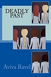 Deadly Past: Facing the Forgotten (Paperback)