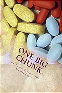 One Big Chunk: A Really, Really True Memoir (Paperback)