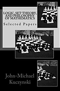 Logic, Set-Theory, and Philosophy of Mathematics: Selected Papers (Paperback)