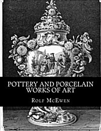 Pottery and Porcelain Works of Art (Paperback)