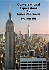 Conversational Expressions for Korean ESL Learners (Paperback)