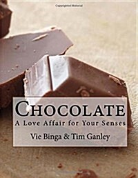 Chocolate: A Love Affair for Your Senses (Paperback)