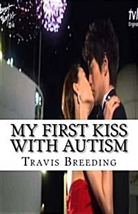 My First Kiss with Autism (Paperback)