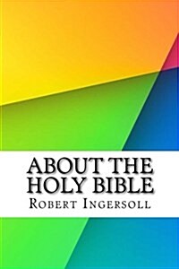 About the Holy Bible (Paperback)
