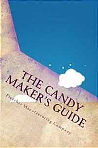 The Candy Makers Guide (Paperback)