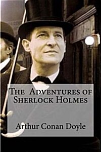 The Adventures of Sherlock Holmes: Arthur Conan (Paperback)