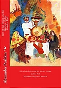 Tale of the Priest and His Worker Balda. Golden Fish: Tales for Children (Paperback)