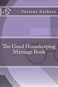 The Good Housekeeping Marriage Book (Paperback)