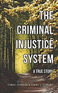 The Criminal Injustice System (Paperback)