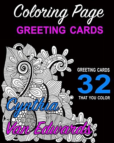 Coloring Page Greeting Cards - Color, Cut, Fold & Send!: Adult Coloring Book Pages You Can Cut, Fold & Send for Any Occassion (Adult Coloring Books, C (Paperback)