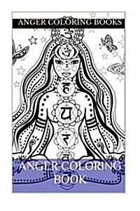 Anger Coloring Book: Stress Relief and Anger Management Art Therapy Adult Coloring Book (Paperback)