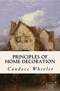 Principles of Home Decoration (Paperback)