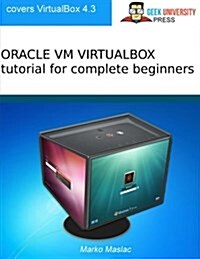 Oracle VM Virtualbox Tutorial for Complete Beginners (Paperback)