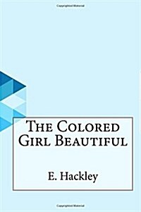 The Colored Girl Beautiful (Paperback)