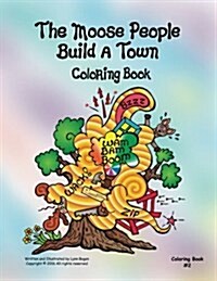The Moose People Build a Town Coloring Book (Paperback)