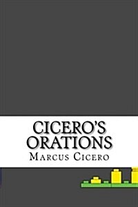 Ciceros Orations (Paperback)