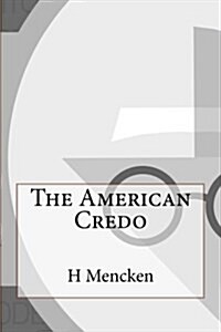 The American Credo (Paperback)