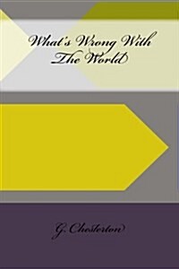 Whats Wrong with the World (Paperback)