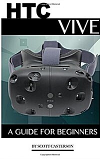 Htc Vive: A Guide for Beginners (Paperback)