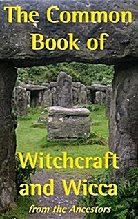 The Common Book of Witchcraft & Wicca (Hardcover)